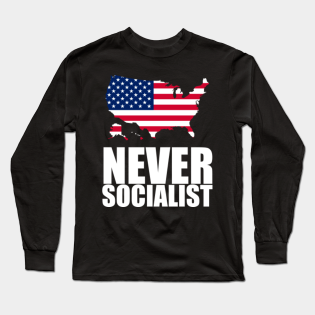 never socialist t shirt